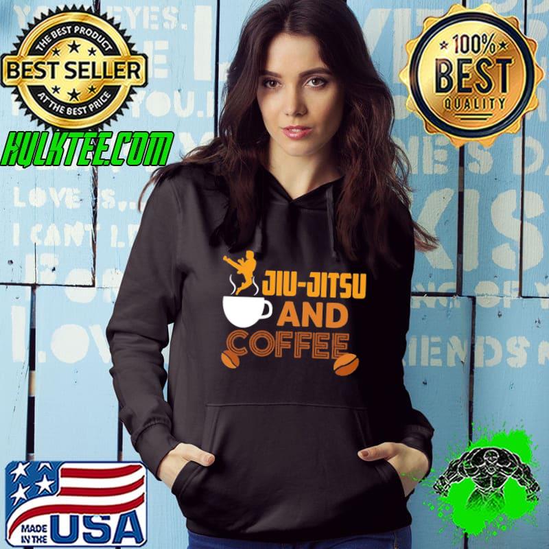 Jiu Jitsu And Coffee Unisex T-s Hoodie Jiu Jitsu And Coffee Unisex T-s Hoodie