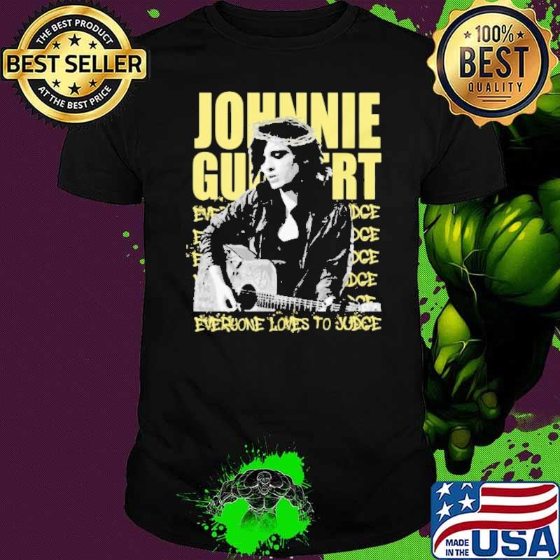 Johnnie Everyone Loves To Judge Shirt