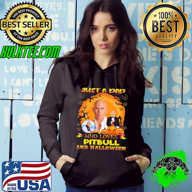 Just a dad who loves pitbull and halloween s Hoodie Just a dad who loves pitbull and halloween s Hoodie
