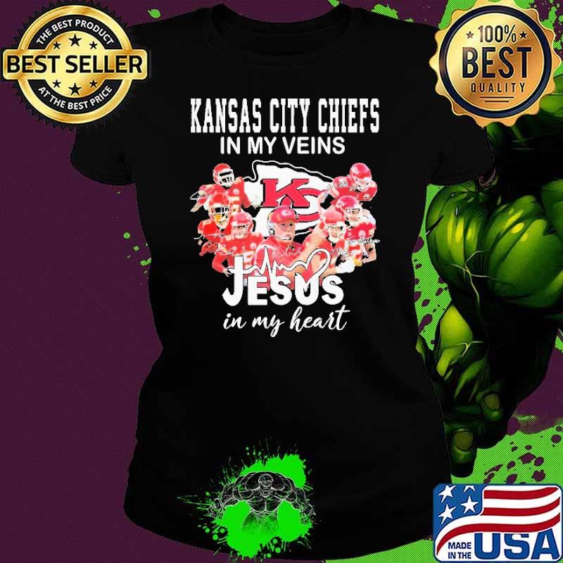 Kansas City Chief In My Veins Jesus IN My Heart Shirt Ladies tee Kansas City Chief In My Veins Jesus IN My Heart Shirt Ladies tee