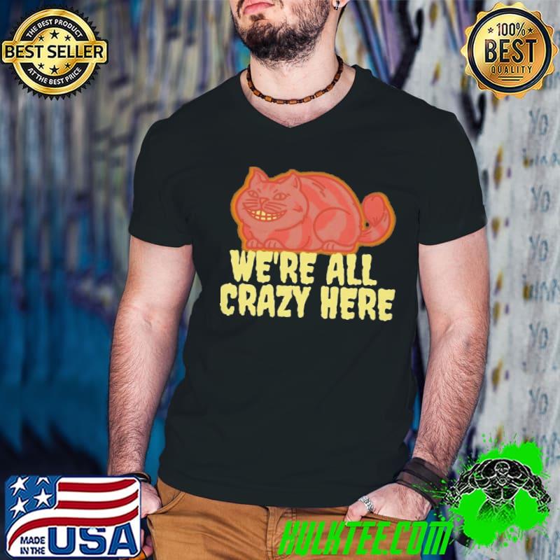 Kids grinsekatze we are all crazy here halloween shirt