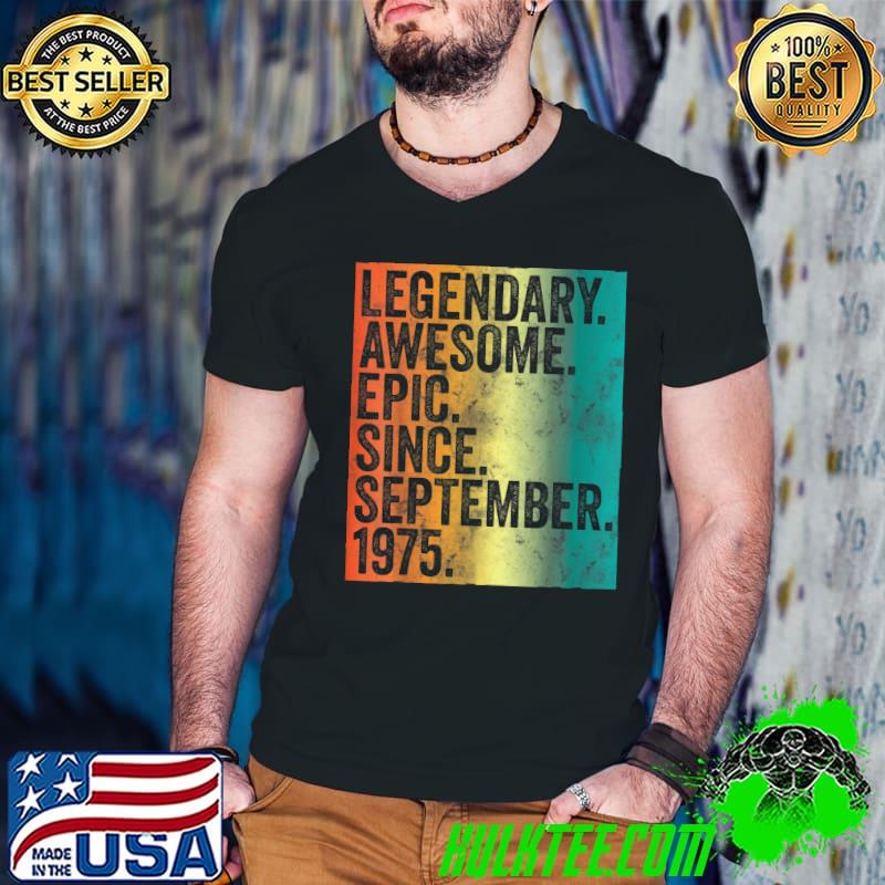 Legendary Awesome Epic Since September 1975 Vintage T-Shirt