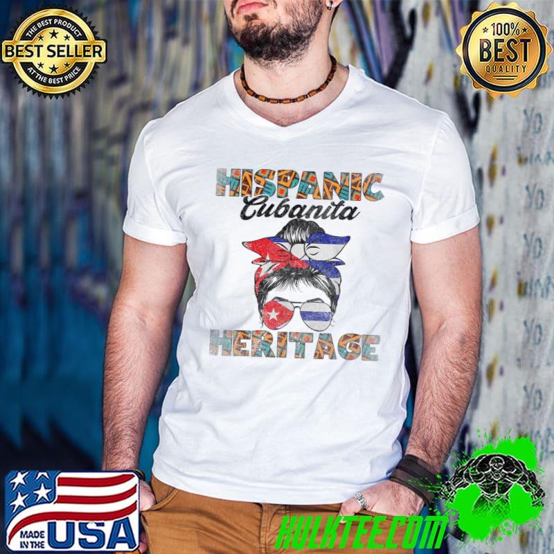 Messy Bun Hair Cubanita Hispanic Heritage Month Cuba Pride T-Shirt
