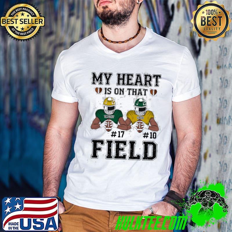 My Heart Is On That Field Shirt