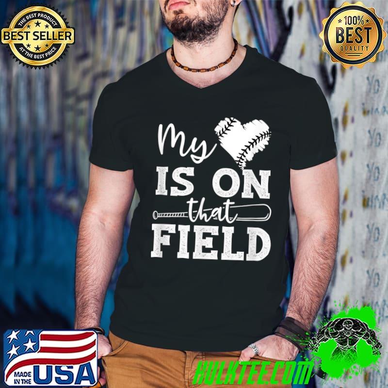 My Softball Is On That Field Mom Softball Player Baseball Softball Mother T-Shirt
