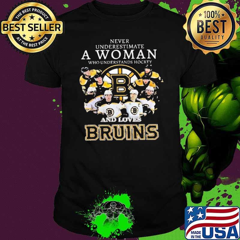 Never Underestimate A Woman Who Understands Hockey And Loves Bruins Shirt