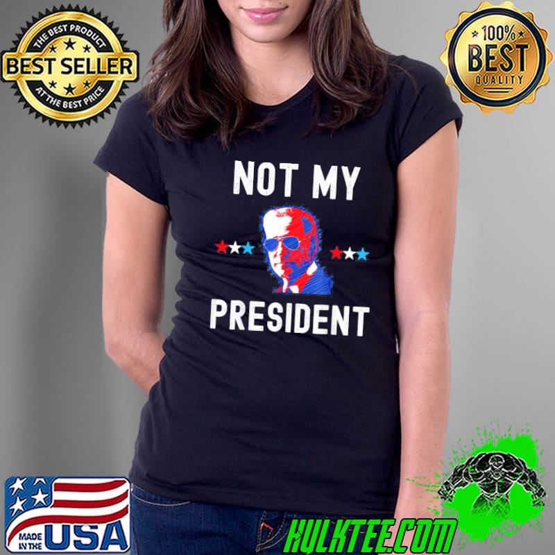 Not my president Biden pro Trump 2024 election president s Ladies Tee Not my president Biden pro Trump 2024 election president s Ladies Tee