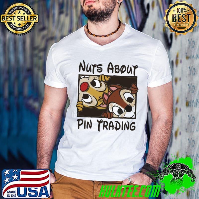 Nuts about pin trading chip ‘n dale rescue rangers classic shirt