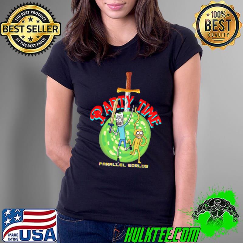Party time rick and morty parallel world adventure time s Ladies Tee Party time rick and morty parallel world adventure time s Ladies Tee