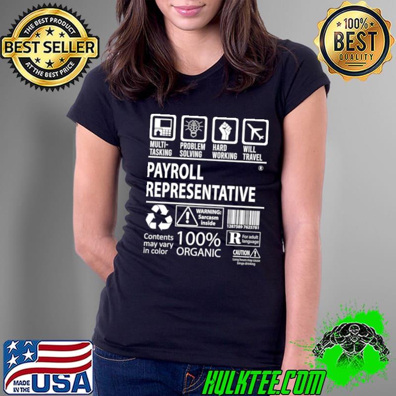 Payroll Representative Multitasking Problem Solving Hard Working Will Travel T-Shirt Ladies Tee Payroll Representative Multitasking Problem Solving Hard Working Will Travel T-Shirt Ladies Tee