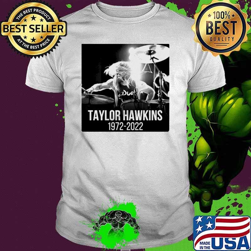 Rip Taylor Hawkins 1972 2022 Drummer shirt Rip Taylor Hawkins 1972 2022 Drummer shirt