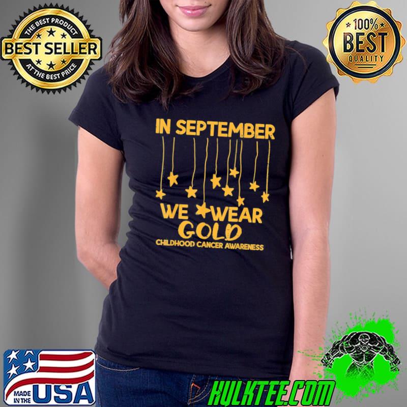 September we wear gold childhood cancer awareness support classic s Ladies Tee September we wear gold childhood cancer awareness support classic s Ladies Tee