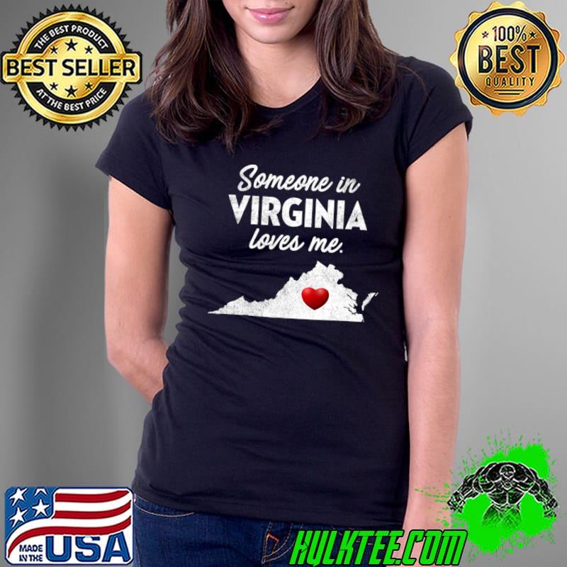 Someone In Virginia Loves Me Heart Red T-Shirt Ladies Tee Someone In Virginia Loves Me Heart Red T-Shirt Ladies Tee