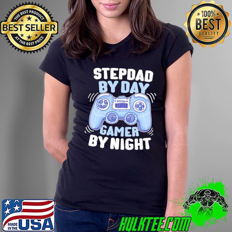 Stepdad by day gamer by night funny step dad classic s Ladies Tee Stepdad by day gamer by night funny step dad classic s Ladies Tee