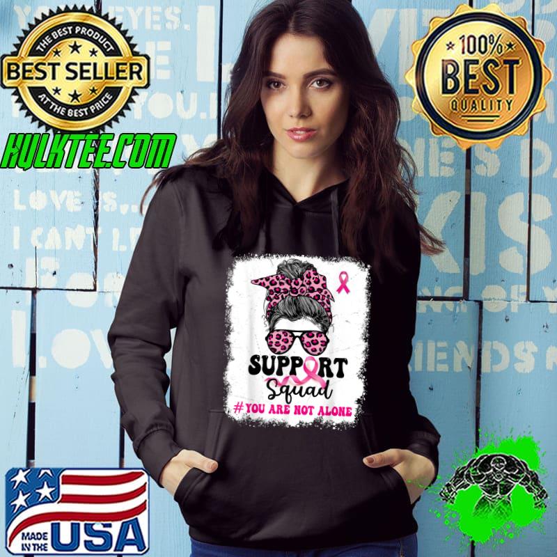 Support Squad Messy Bun Pink Warrior Breast Cancer Awareness girl T-Shirt Hoodie Support Squad Messy Bun Pink Warrior Breast Cancer Awareness girl T-Shirt Hoodie