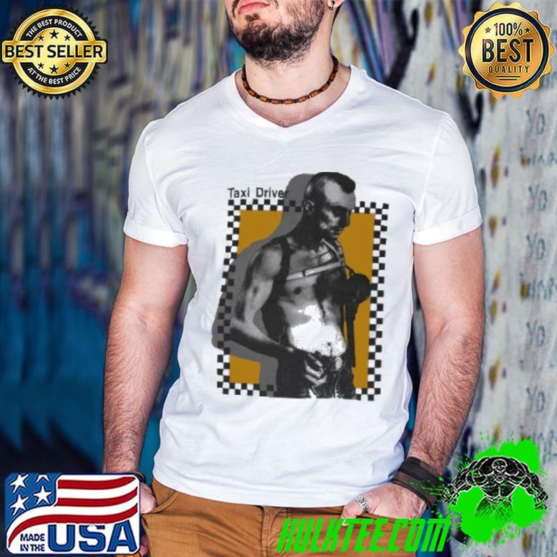 TaxI driver 1980s robert deniro scorsese travis gift birthday shirt