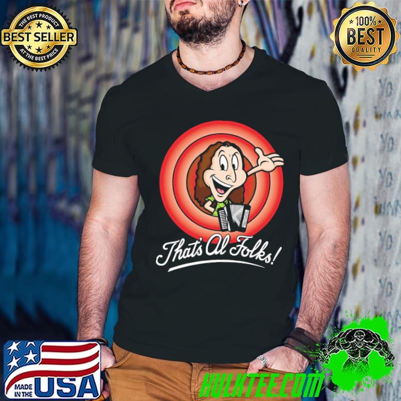 That's al folks awesome for music fans weird al yankovic vintage retro classic shirt