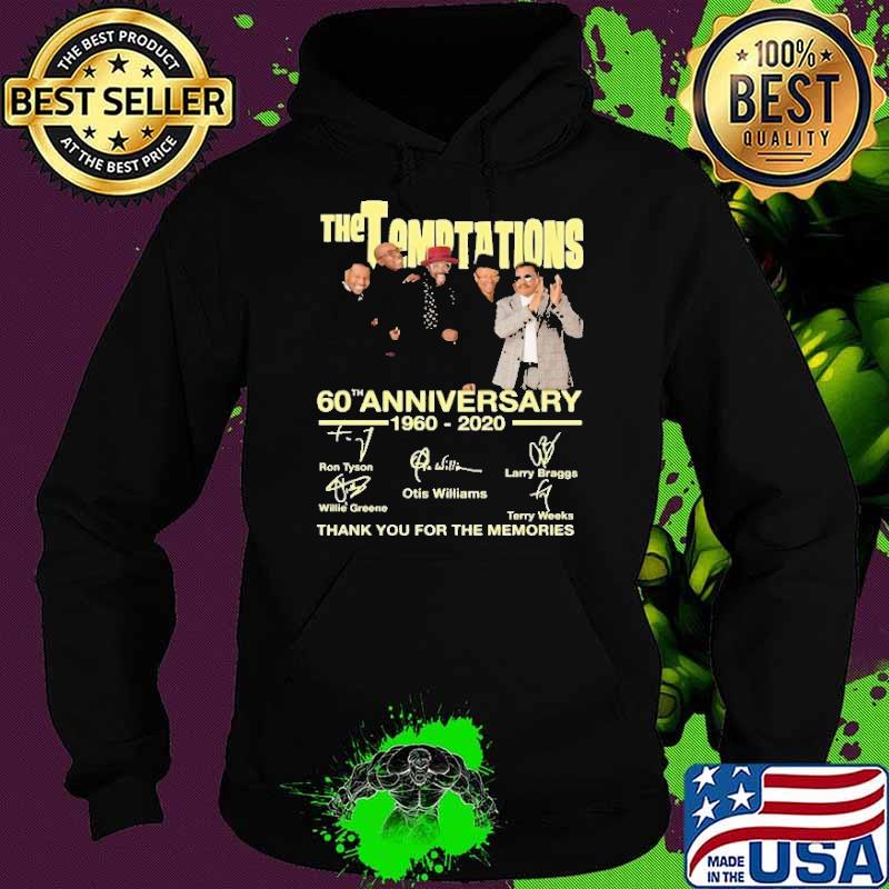 The Temptations 60th Anniversary 1960 2020 Thank You For The Memories Shirt Hoodie The Temptations 60th Anniversary 1960 2020 Thank You For The Memories Shirt Hoodie