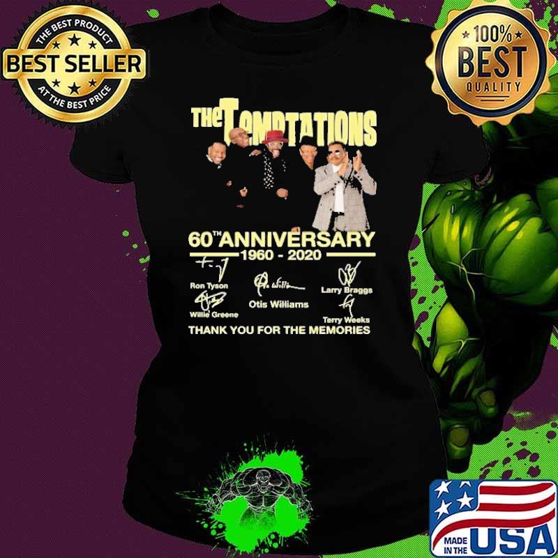 The Temptations 60th Anniversary 1960 2020 Thank You For The Memories Shirt Ladies tee The Temptations 60th Anniversary 1960 2020 Thank You For The Memories Shirt Ladies tee