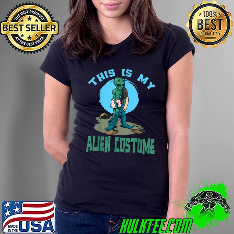 This is My Alien Costume Halloween T-Shirt Ladies Tee This is My Alien Costume Halloween T-Shirt Ladies Tee