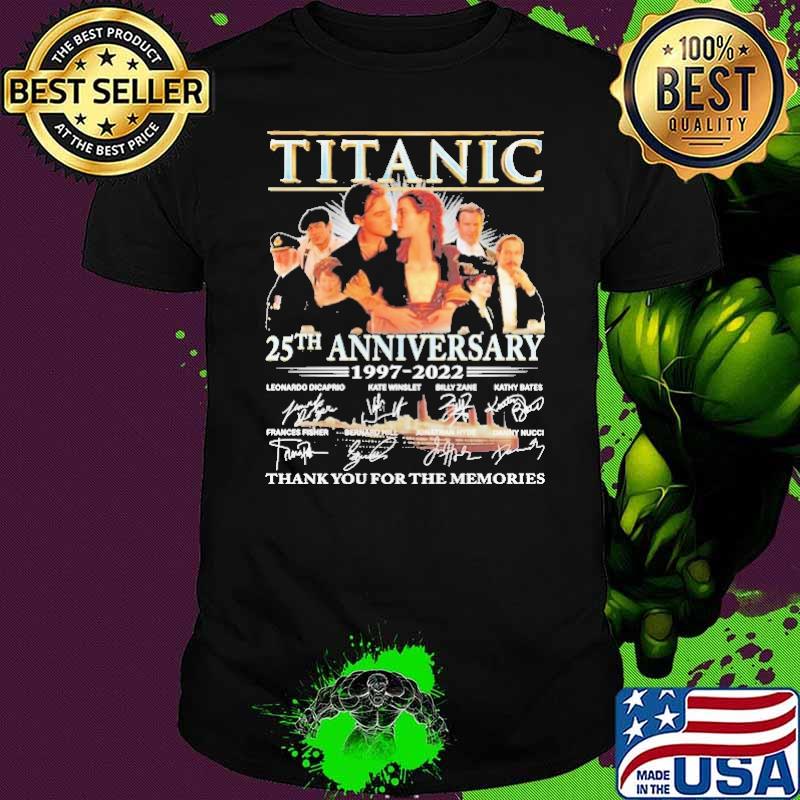 Titanic 25th anniversary thank for memories signatures shirt