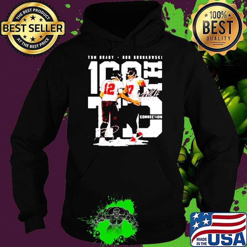 Tom Brady Rob Gronkowski Connection Signatures Shirt Hoodie Tom Brady Rob Gronkowski Connection Signatures Shirt Hoodie