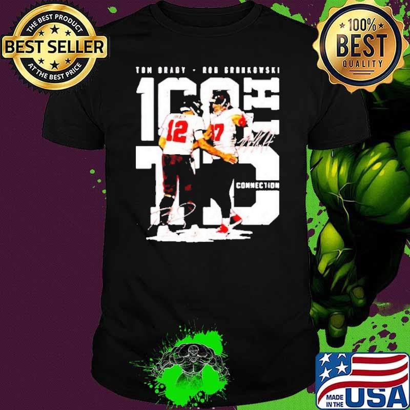 Tom Brady Rob Gronkowski Connection Signatures Shirt Tom Brady Rob Gronkowski Connection Signatures Shirt