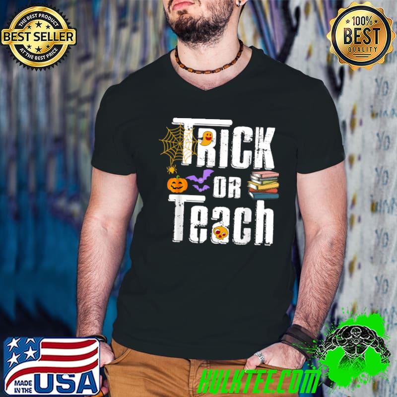 Trick Or Teach Cute Halloween Teacher Pumpkins Spider And Books T-Shirt