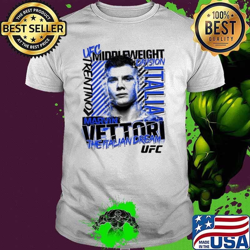 UFC middleweight marvin vettori the Italian Dream shirt