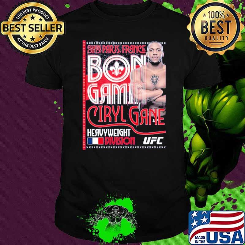 UFC paris bon gamin ciryl gane heavyweight division shirt