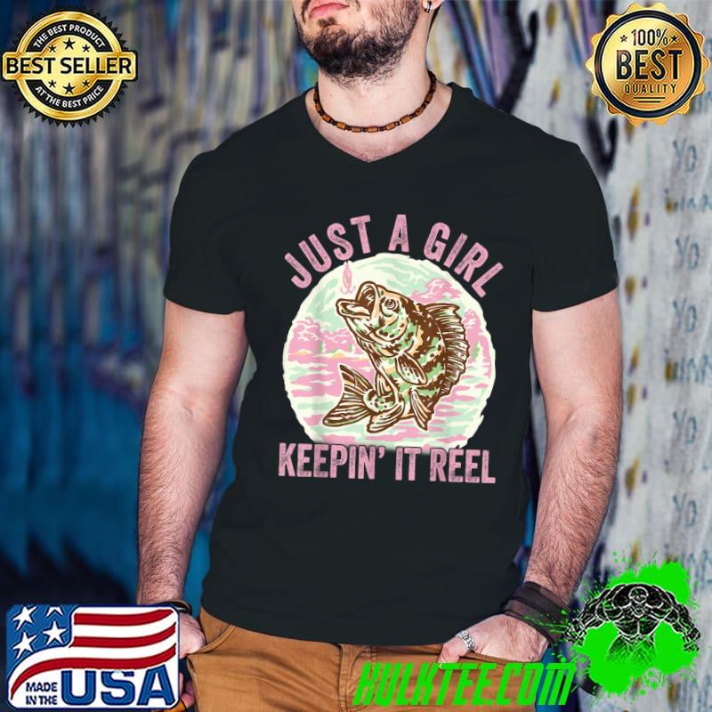 Vintage Fishing Just A Girl Funny Keeping It Reel Womens T-Shirt