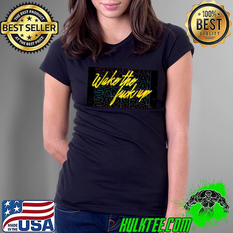 Wake the fuck up 2077 Sticker T-Shirt Ladies Tee Wake the fuck up 2077 Sticker T-Shirt Ladies Tee