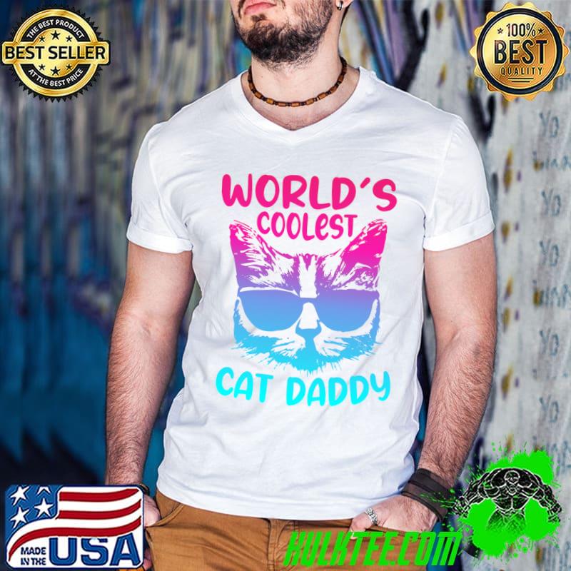 World's Coolest Cat Daddy Sunglass Fathers Daddy T-Shirt