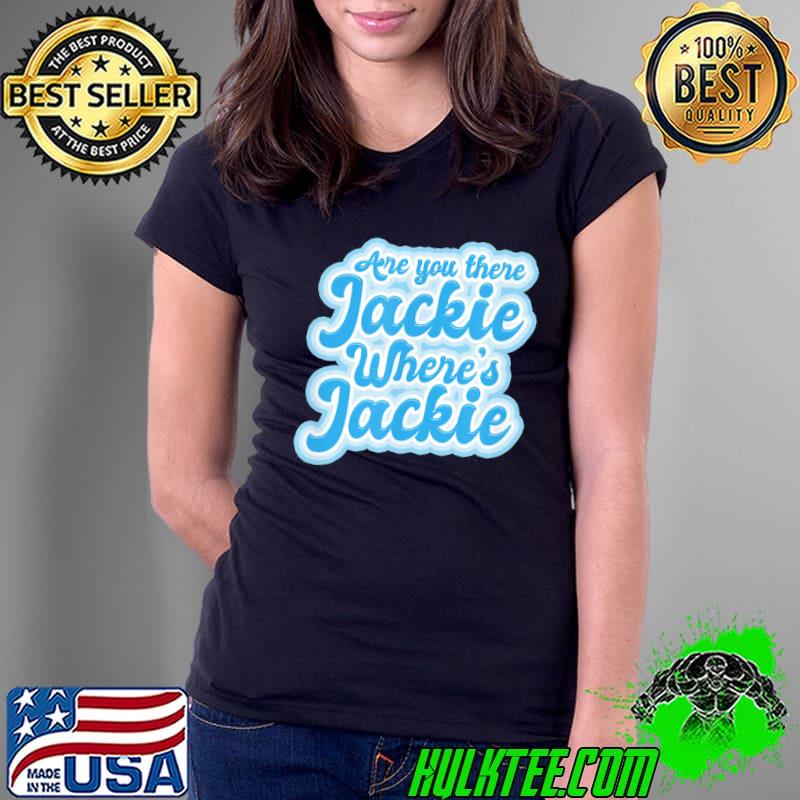 AntiBiden jackie are you here where's jackie Joe Biden president let's go brandon s Ladies Tee AntiBiden jackie are you here where's jackie Joe Biden president let's go brandon s Ladies Tee