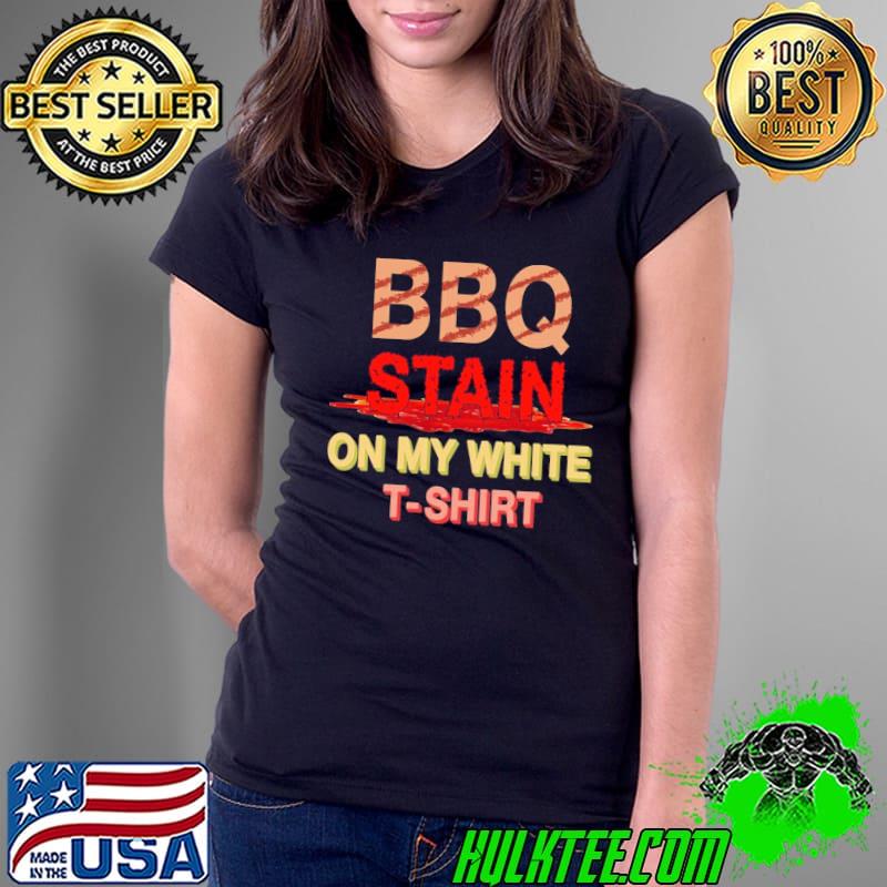 Bbq stain on my white replicated retro art s Ladies Tee Bbq stain on my white replicated retro art s Ladies Tee