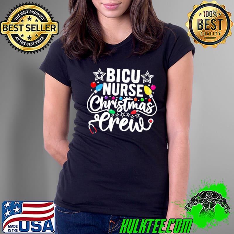 Bicu christmas crew doctor nurse intensive burn care unit merry nurse christmas s Ladies Tee Bicu christmas crew doctor nurse intensive burn care unit merry nurse christmas s Ladies Tee