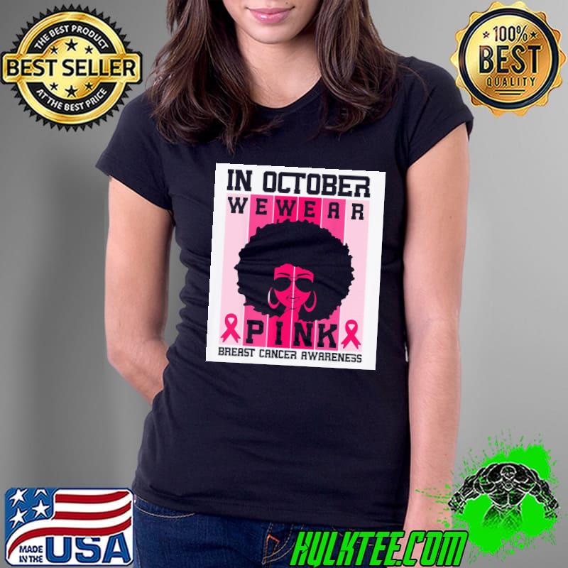 Black woman queen in october we wear pink breast cancer s Ladies Tee Black woman queen in october we wear pink breast cancer s Ladies Tee