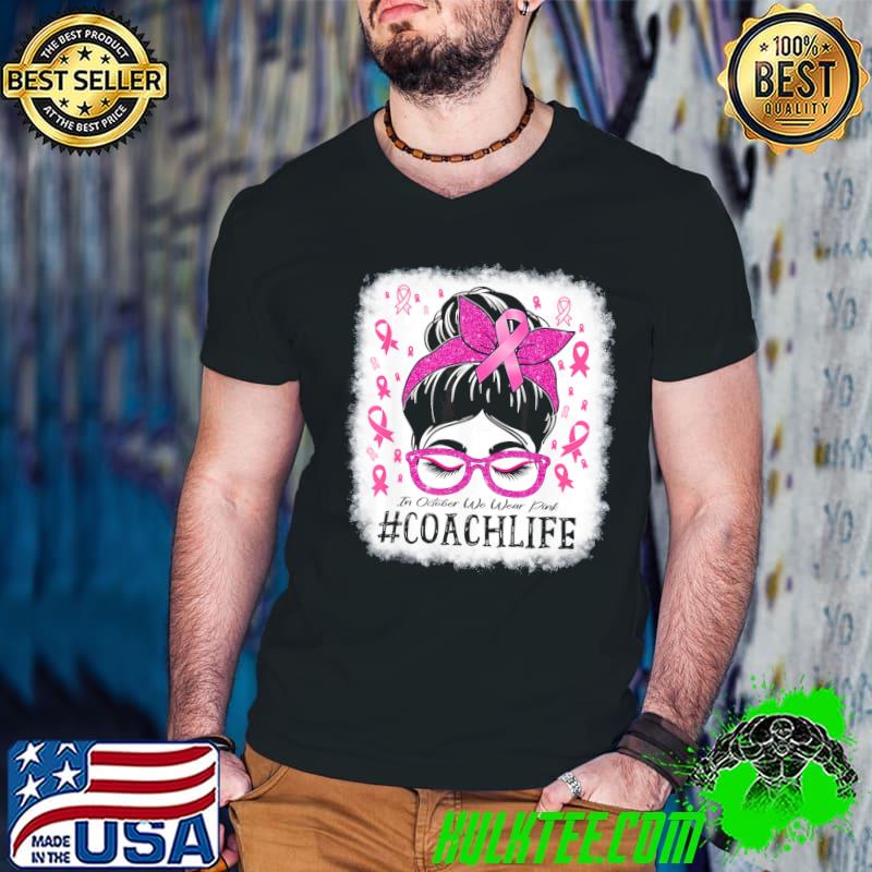 Coach in october we wear pink women breast cancer awareness shirt Coach in october we wear pink women breast cancer awareness shirt