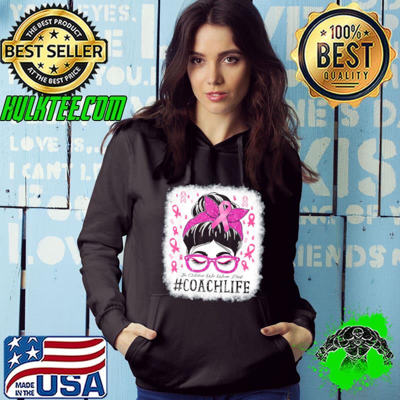 Coach in october we wear pink women breast cancer awareness s Hoodie Coach in october we wear pink women breast cancer awareness s Hoodie