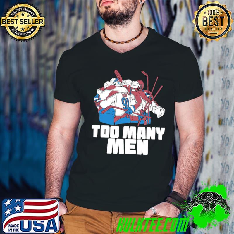 Colorado avalanche too many men shirt