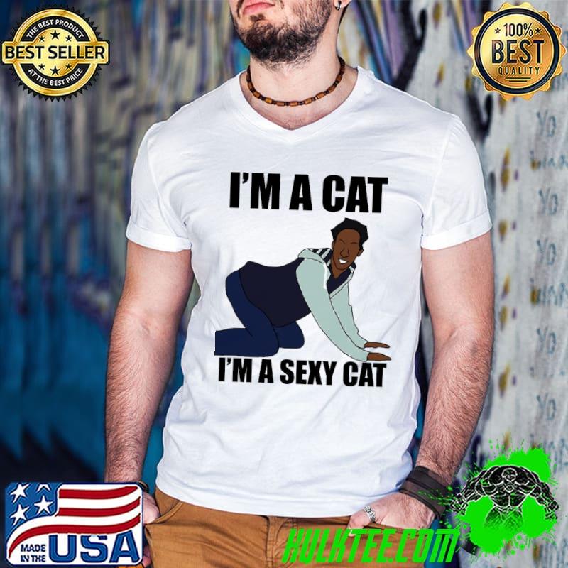 Community movie I'm a sexy cat shirt
