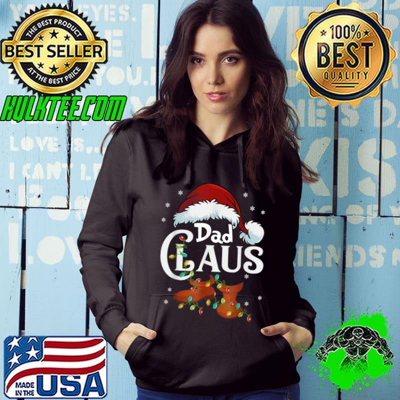 Dad Claus Santa Lights Christmas Pajama Matching Family T-Shirt Hoodie Dad Claus Santa Lights Christmas Pajama Matching Family T-Shirt Hoodie