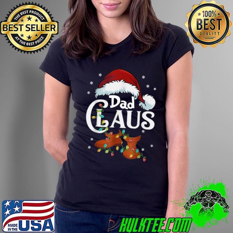 Dad Claus Santa Lights Christmas Pajama Matching Family T-Shirt Ladies Tee Dad Claus Santa Lights Christmas Pajama Matching Family T-Shirt Ladies Tee