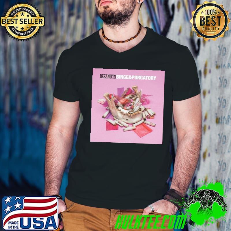 Deez nuts binge and purgatory 2022 concert tour shirt