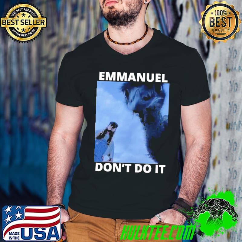 Design don't do it emmanuel shirt