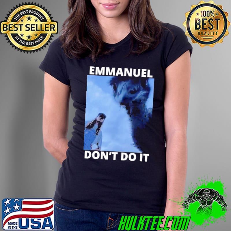 Design don't do it emmanuel s Ladies Tee Design don't do it emmanuel s Ladies Tee
