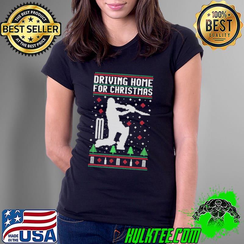 Driving home for christmas cricket ugly s Ladies Tee Driving home for christmas cricket ugly s Ladies Tee