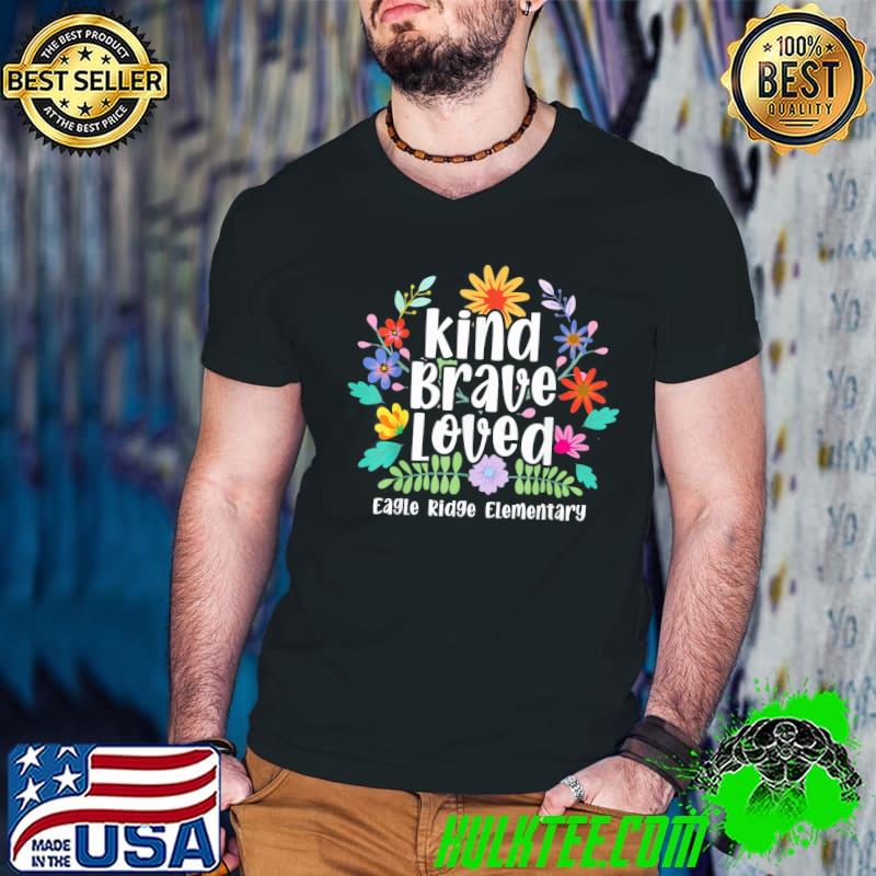 Eagle ridge kind brave loved shirt