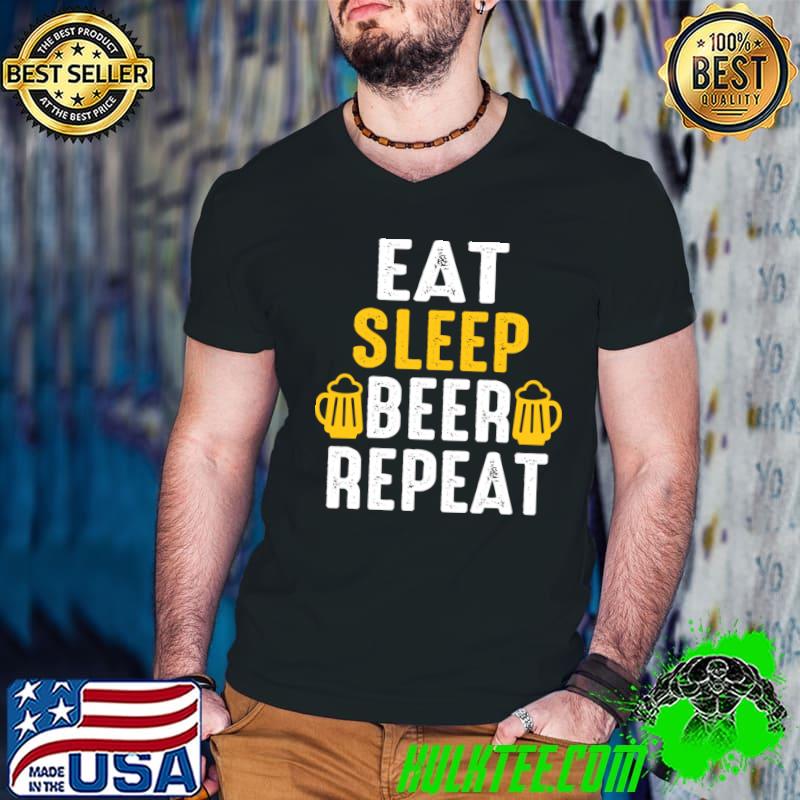 Eat sleep beer repeat T-Shirt