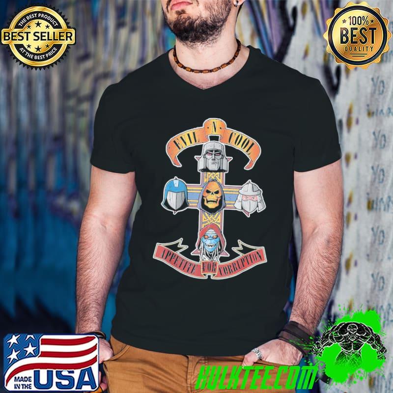 Evil n cool appetite for corruption shirt